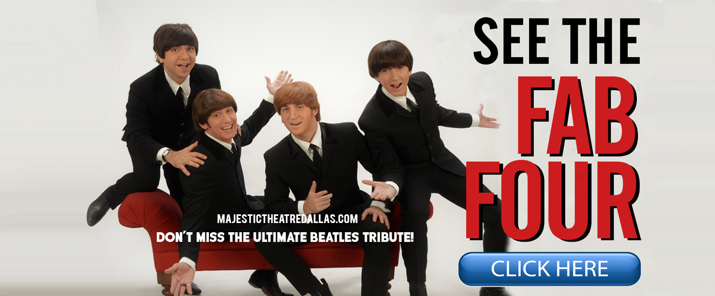 The Fab Four - The Ultimate Tribute at Majestic Theatre Dallas