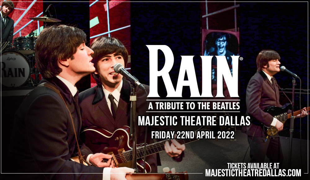 Rain - A Tribute to The Beatles at Majestic Theatre Dallas