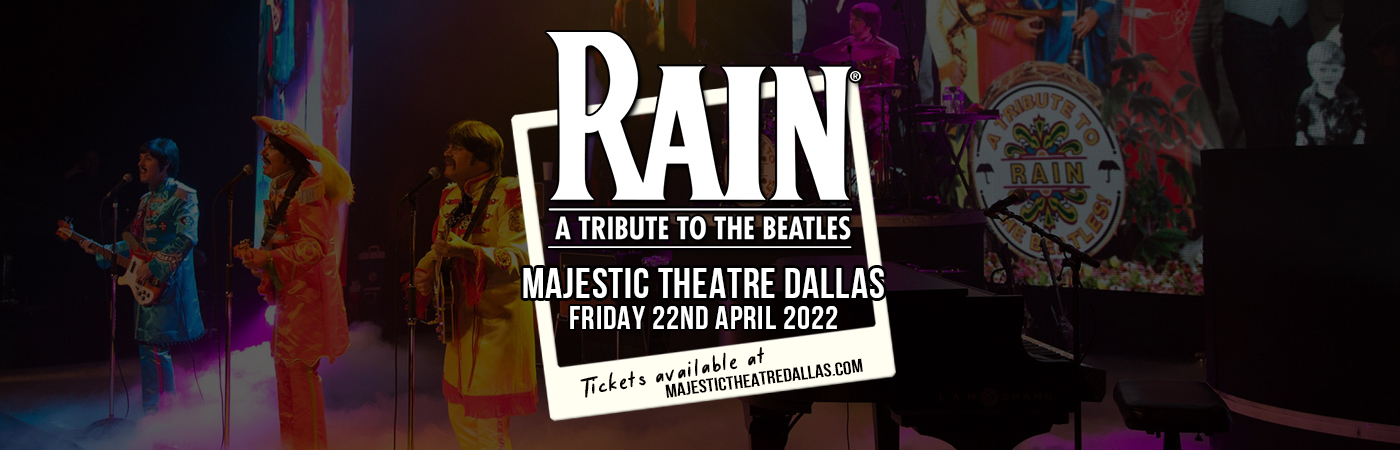 Rain - A Tribute to The Beatles at Majestic Theatre Dallas