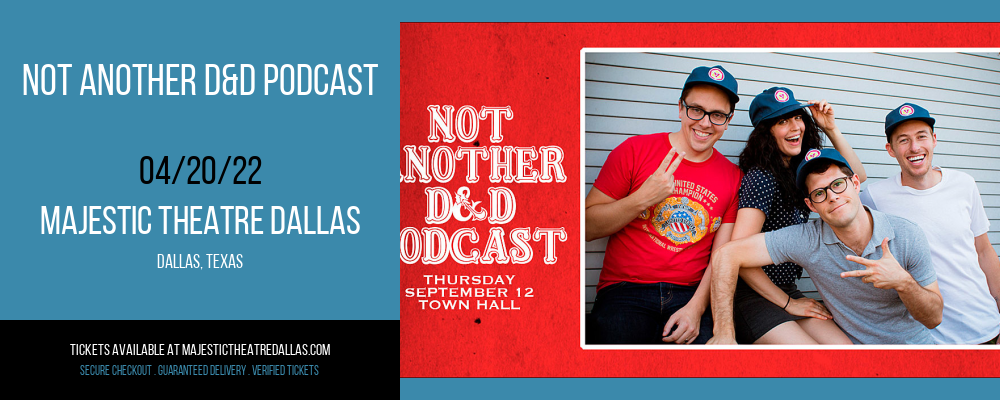 Not Another D&D Podcast at Majestic Theatre Dallas