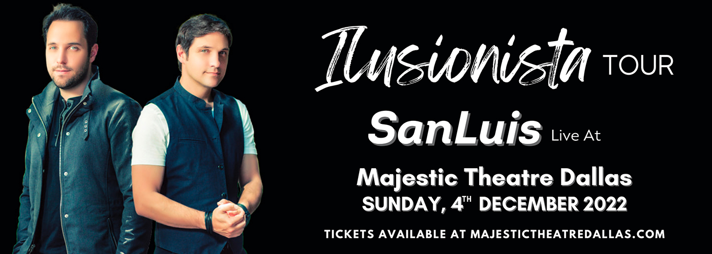 Sanluis at Majestic Theatre Dallas