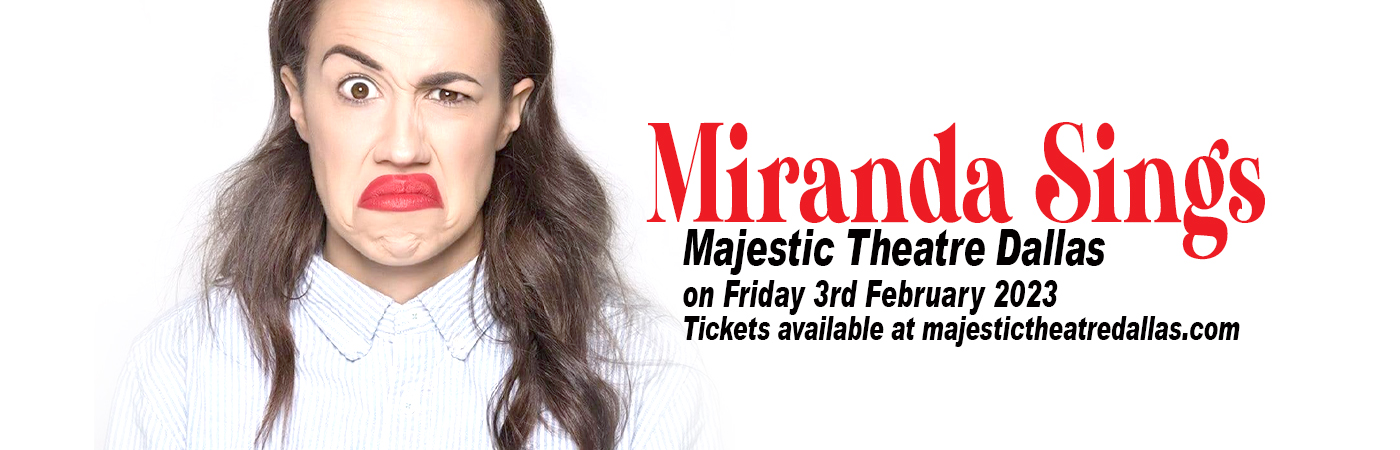 Miranda Sings at Majestic Theatre Dallas