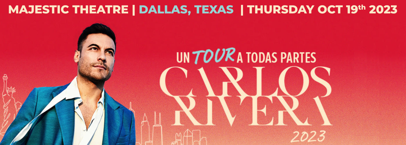 Carlos Rivera at Majestic Theatre Dallas