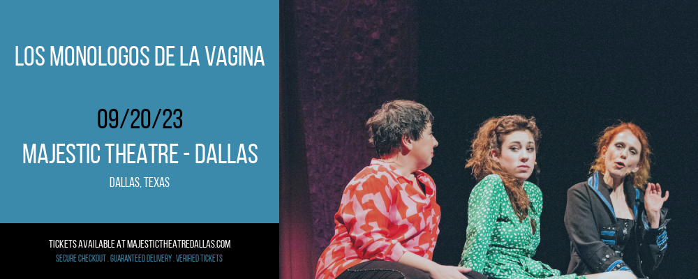 Los Monologos de la Vagina at Majestic Theatre Dallas