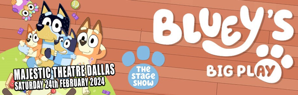 Bluey's Big Play at Majestic Theatre