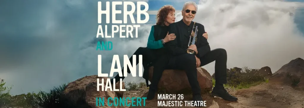 Herb Alpert & Lani Hall at Majestic Theatre