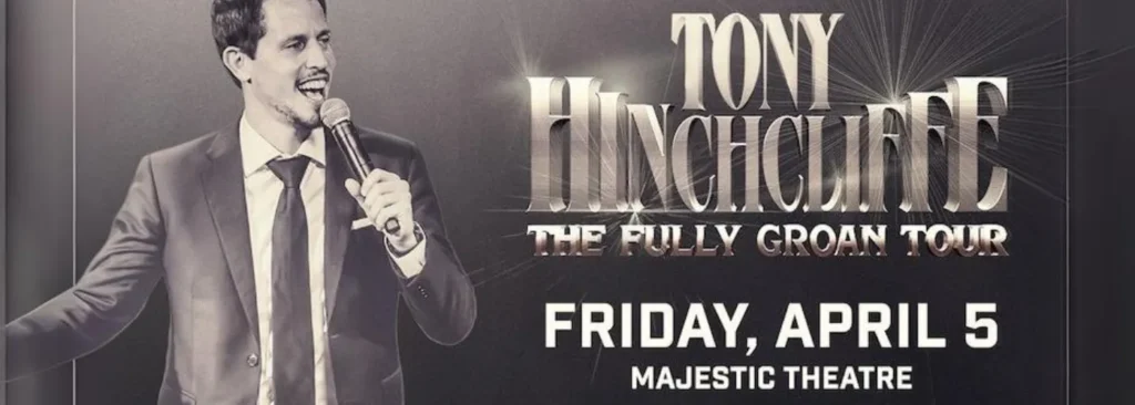Tony Hinchcliffe at Majestic Theatre