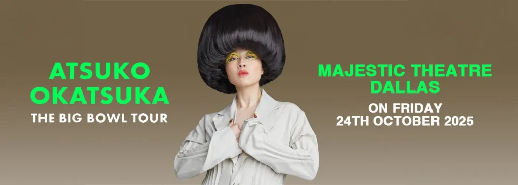 Atsuko Okatsuka Tickets | 24 October 2025 | Majestic Theatre