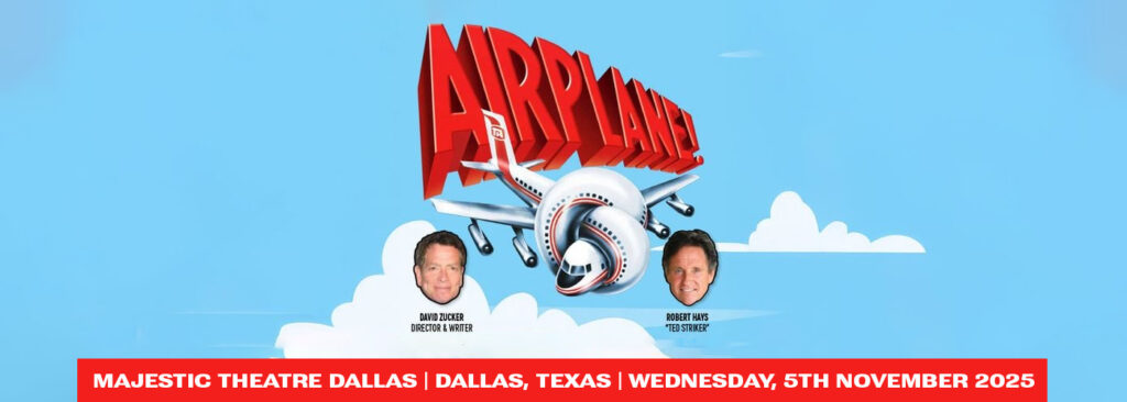 Airplane! Unreleased Director's Cut with David Zucker & Robert Hays at Majestic Theatre