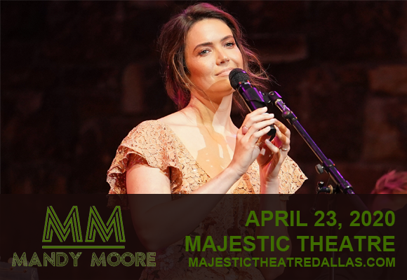 Mandy Moore [CANCELLED] at Majestic Theatre Dallas