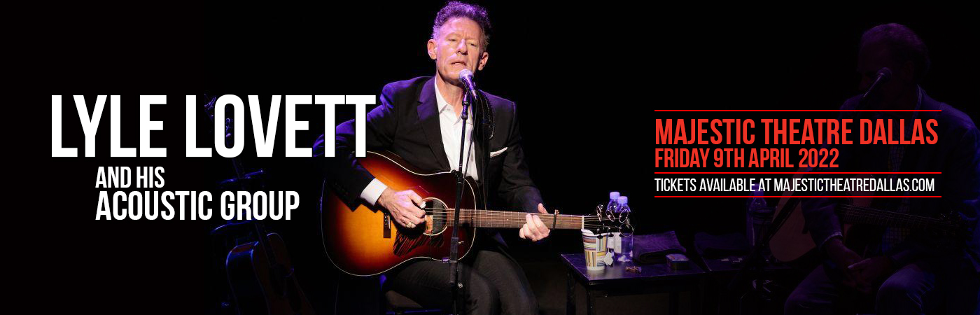 Lyle Lovett & His Acoustic Group at Majestic Theatre Dallas