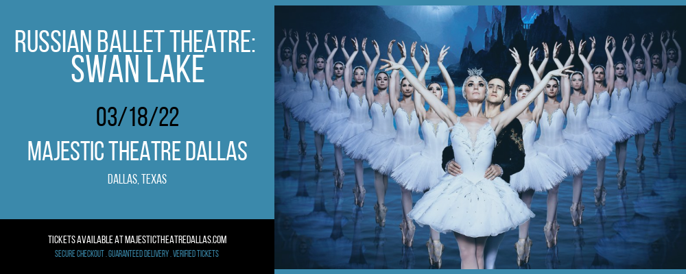 Russian Ballet Theatre: Swan Lake at Majestic Theatre Dallas