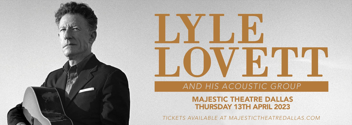 Lyle Lovett & His Acoustic Group at Majestic Theatre Dallas