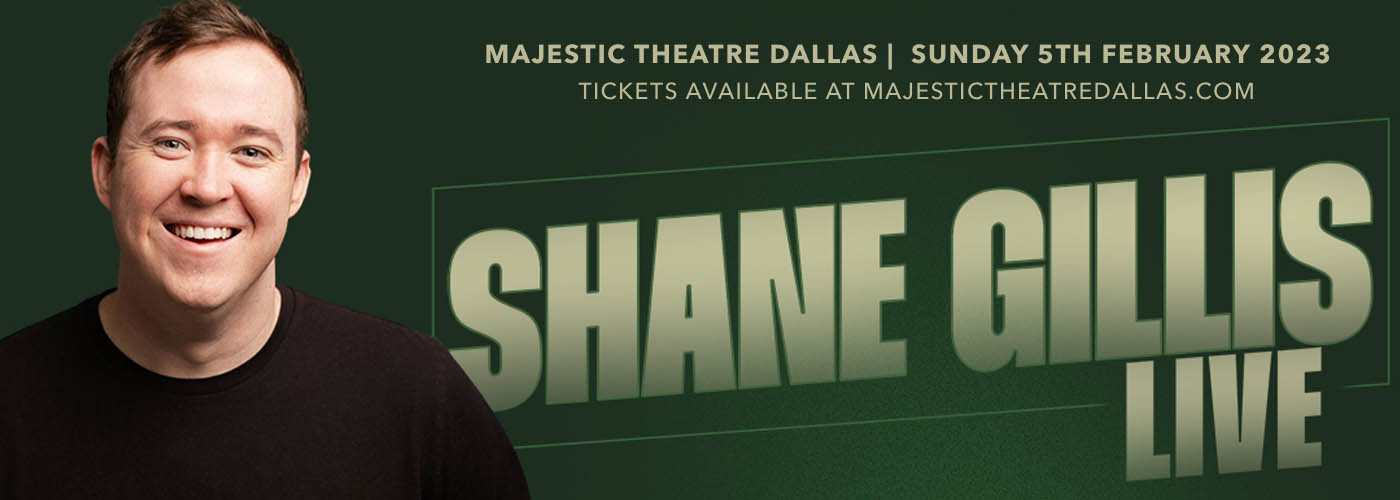 Shane Gillis at Majestic Theatre Dallas