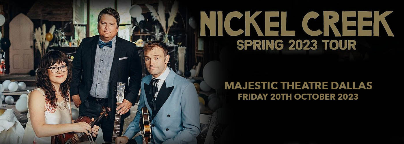 Nickel Creek at Majestic Theatre Dallas