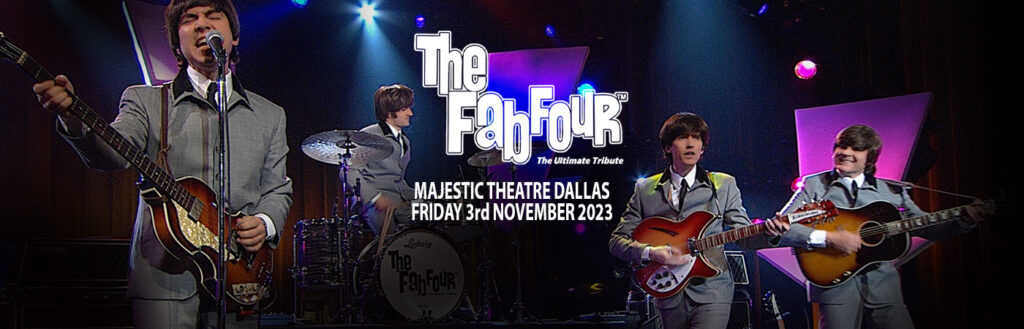 The Fab Four at Majestic Theatre