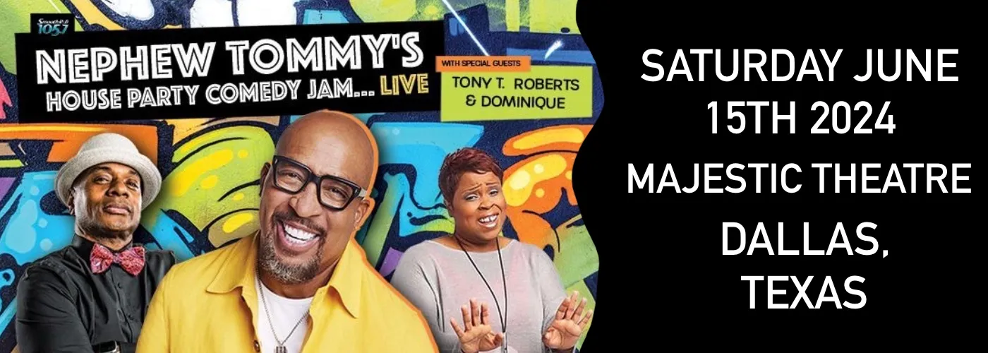 Nephew Tommy’s House Party Comedy Jam