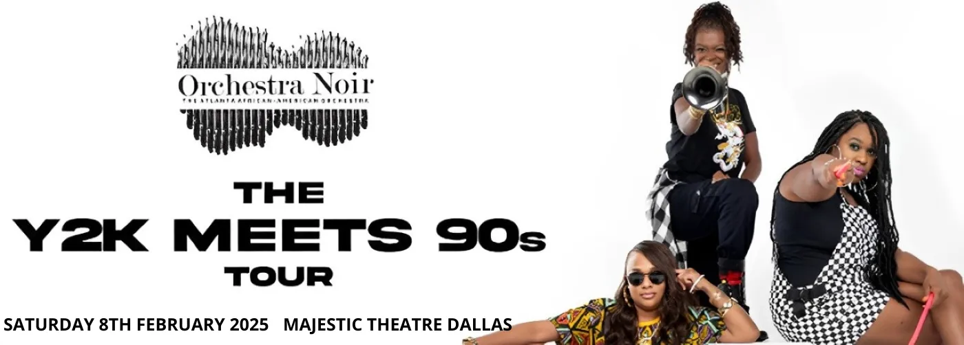 Orchestra Noir: Y2K Meets 90’s Tour