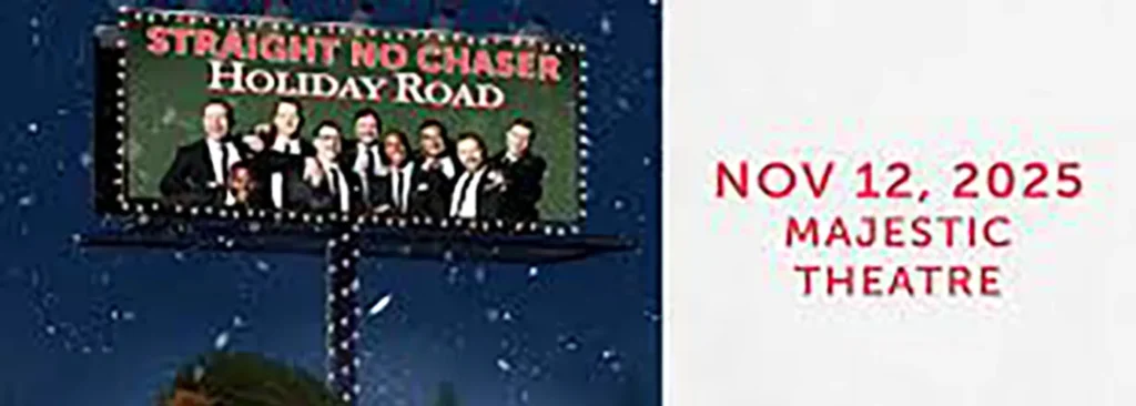 Straight No Chaser at Majestic Theatre