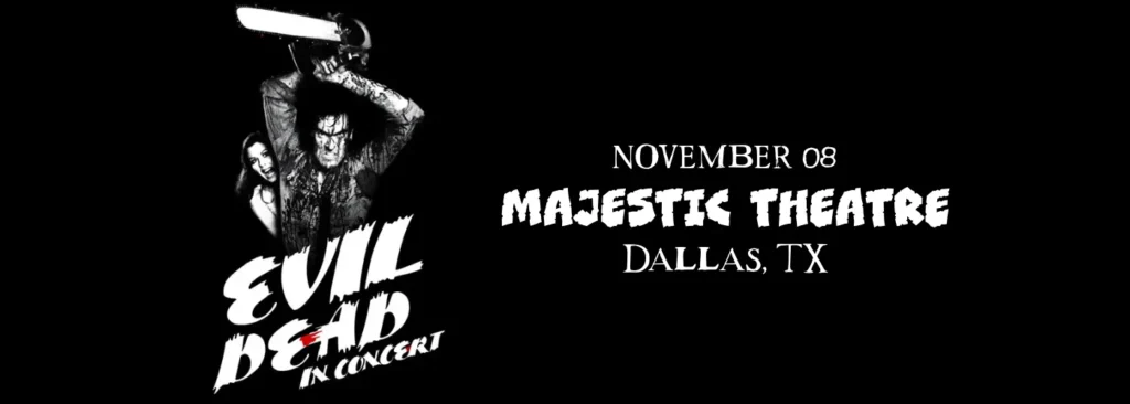 Evil Dead In Concert at Majestic Theatre
